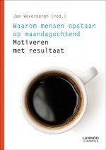 Waarom mensen opstaan op maandagochtend