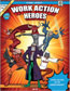 Work action heroes